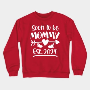 Soon To Be Mommy Est 2024 Crewneck Sweatshirt